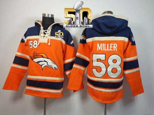 Denver Broncos #58 Von Miller Orange Super Bowl 50 Sawyer Hooded Sweatshirt NFL Hoodie - Click Image to Close